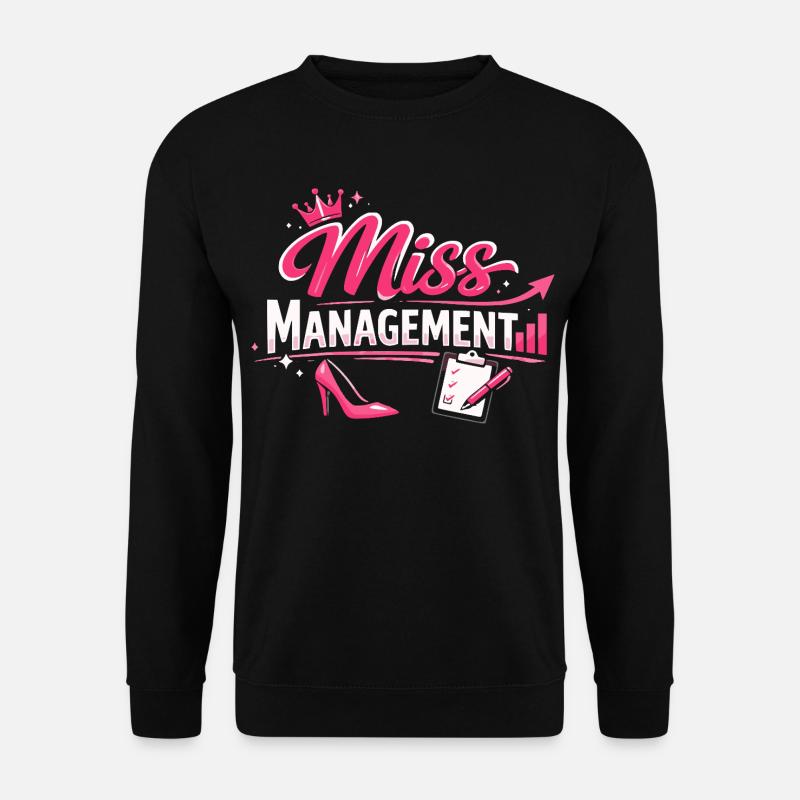 Miss Management Frauen Bürohumor  - Unisex Pullover - Schwarz