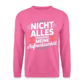 Nicht alles verdient Aufmerksamkeit - Unisex Pullover - Pink - Vorne