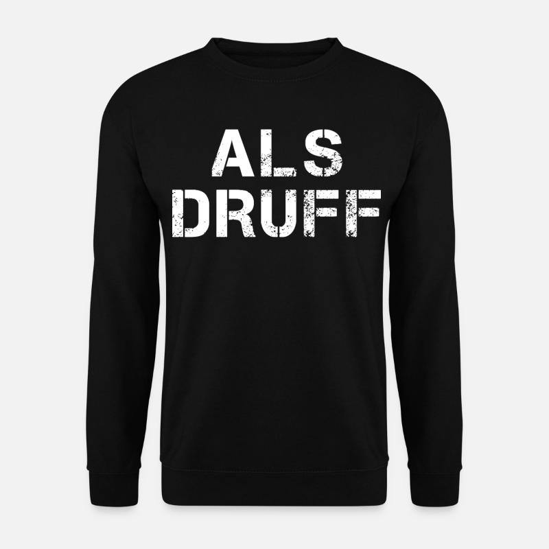 ALS DRUFF Hessisch Spruch Hessen  - Unisex Pullover - Schwarz