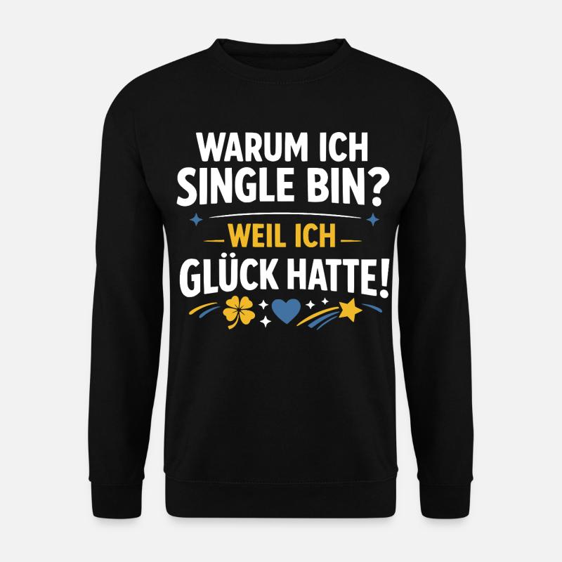 Single lustiger Spruch - Unisex Pullover - Schwarz