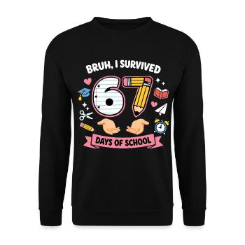 Bruh I survived 67 days of school - Unisex Sweatshirt - black - Front - Alina (178cm) & Michal (187cm)