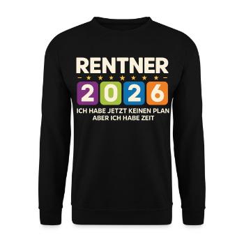 Pensioners 2026: No plan, but time - Unisex Sweatshirt - black - Front - Alina (178cm) & Michal (187cm)