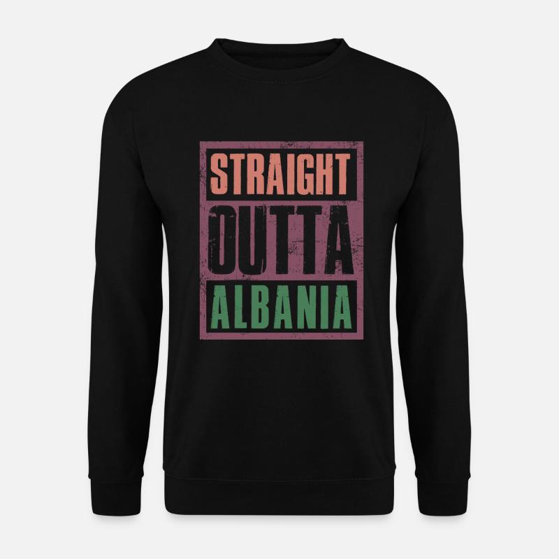 Straight outta Albania - Unisex Pullover - Schwarz