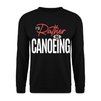 I’d Rather Be Canoeing Funny Outdoor Adventure  - Unisex Sweatshirt - black - Front - Alina (178cm) & Michal (187cm)
