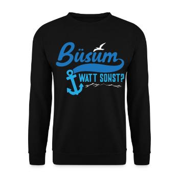 Nordsee Urlaub BÜSUM WATT SONST Lustiges - Unisex Pullover - Schwarz - Vorne - Alina (178cm) & Michal (187cm)