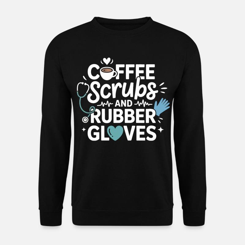 Kaffee Scrubs und Gummihandschuhe - Unisex Pullover - Schwarz