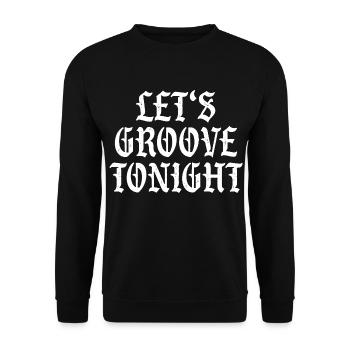 Let's groove tonight - Unisex Sweatshirt - black - Front - Alina (178cm) & Michal (187cm)