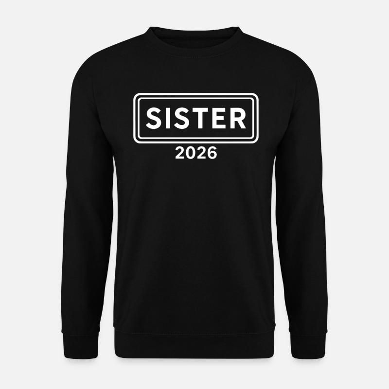 SISTER 2026 Große Schwester Ankündigung - Unisex Pullover - Schwarz