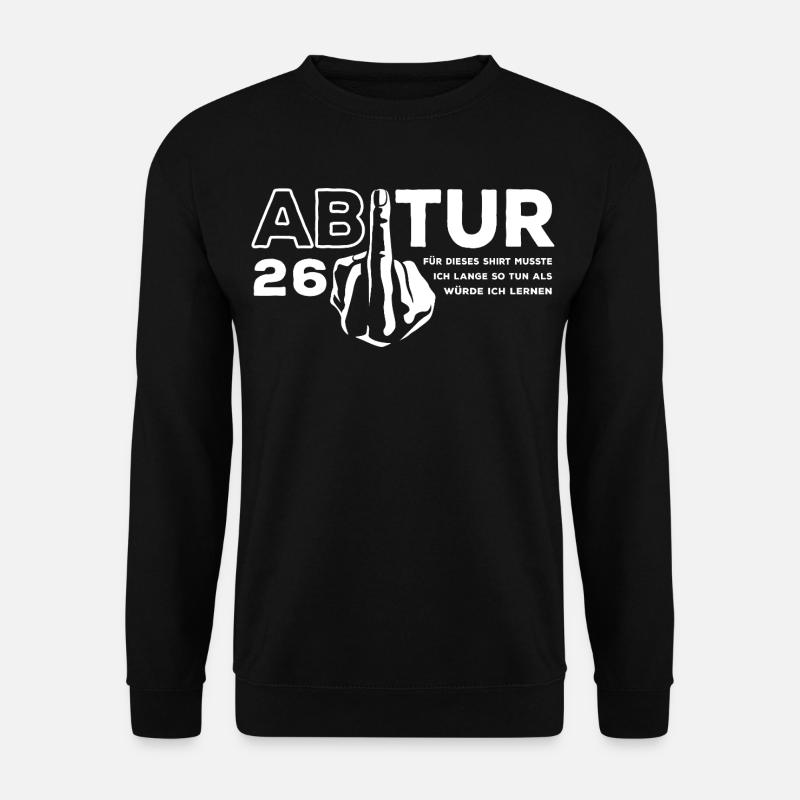 Abitur 2026 - J’ai dû étudier longtemps - Sweat-shirt Unisexe - noir