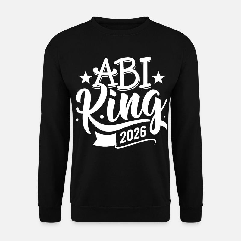 Abi King 2026 - Abitur - Spruch - Unisex Pullover - Schwarz