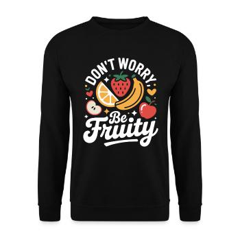 Don't Worry Be Fruity - Unisex Sweatshirt - black - Front - Alina (178cm) & Michal (187cm)