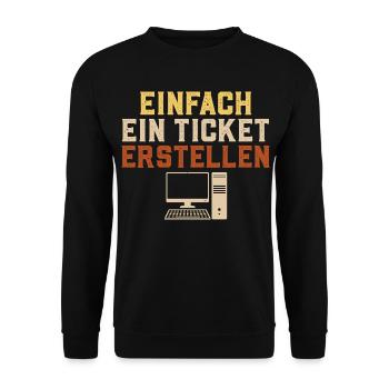 Computer Science JUST CREATE A TICKET Funny - Unisex Sweatshirt - black - Front - Alina (178cm) & Michal (187cm)