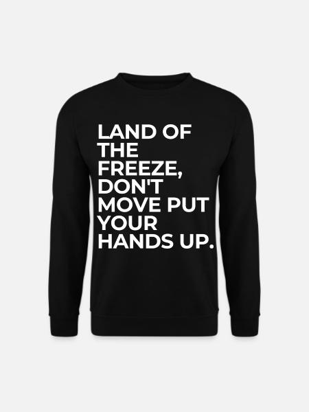 Lustiges USA-Zitat: Land of The Freeze Wortspiel-Humor-Witz - Unisex Pullover - Schwarz