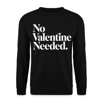 No Valentine Needed Shirt – Funny Anti-Valentine’s - Unisex Sweatshirt - black - Front - Alina (178cm) & Michal (187cm)