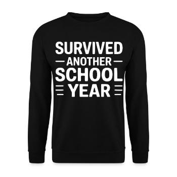 Survived Another School Year Statement - Unisex Sweatshirt - black - Front - Alina (178cm) & Michal (187cm)