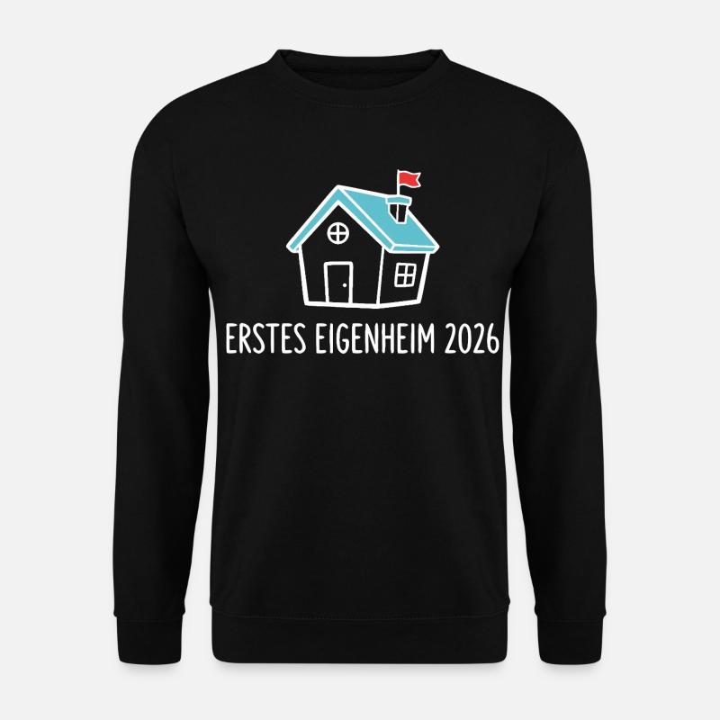 Home ownership 2026 – House construction - Unisex Sweatshirt - black