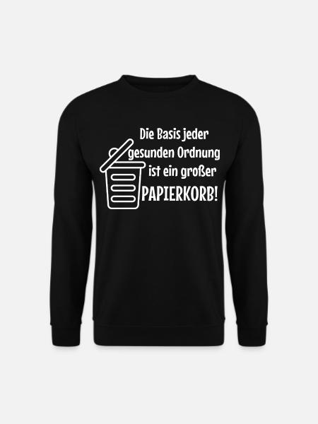 Basisordnung: Großer Papierkorb Witzer Spruch Büro - Unisex Pullover - Schwarz