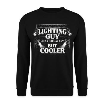 Lighting Technician Lighting Technician Lighting Guy - Unisex Sweatshirt - black - Front - Alina (178cm) & Michal (187cm)