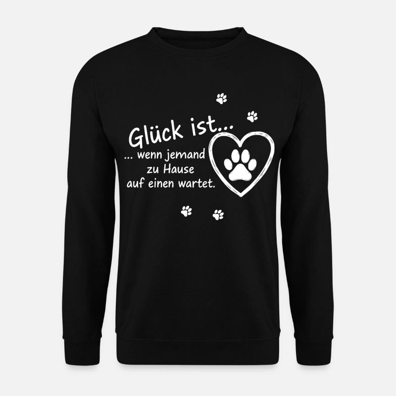 Glück ist... Jemand wartet zu Hause – Hunde Design - Unisex Pullover - Schwarz