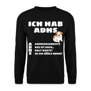 I Have ADHD - Puppy Motif - Unisex Sweatshirt - black - Front - Alina (178cm) & Michal (187cm)