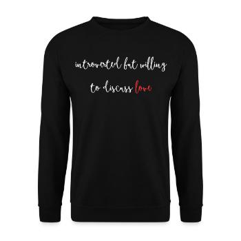 Introverted But Willing To Discuss Love V Day - Unisex Sweatshirt - black - Front - Alina (178cm) & Michal (187cm)
