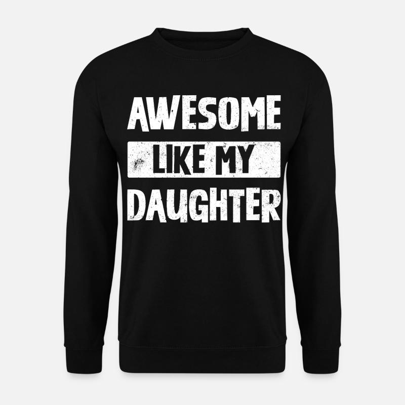 Awesome Like My Daughter - Unisex Pullover - Schwarz