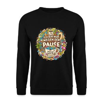 I'm only here for the break – coffee - Unisex Sweatshirt - black - Front - Alina (178cm) & Michal (187cm)