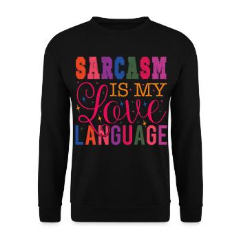 Sarcasm is my Love Language - Unisex Sweatshirt - black - Front - Alina (178cm) & Michal (187cm)