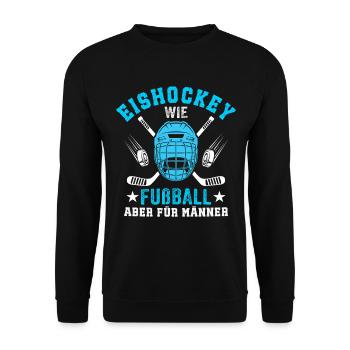 Eishockey Ist Wie Fußball Nur Für Männer   - Unisex Sweatshirt - black - Front - Alina (178cm) & Michal (187cm)