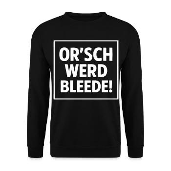 Orsch werd bleede - Dicton du culte saxon - Sweat-shirt Unisexe - noir - Devant - Alina (178cm) & Michal (187cm)