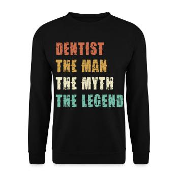 Dentist The Man The Myth The Legend - Unisex Pullover - Schwarz - Vorne - Alina (178cm) & Michal (187cm)