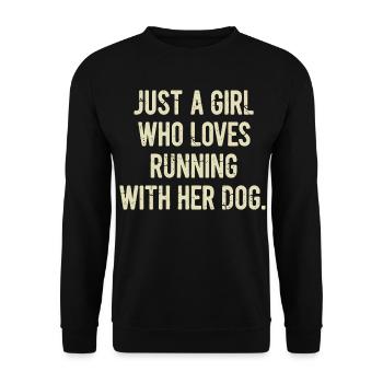 Just A Girl Who Loves Running With Her Dog - Unisex Sweatshirt - black - Front - Alina (178cm) & Michal (187cm)