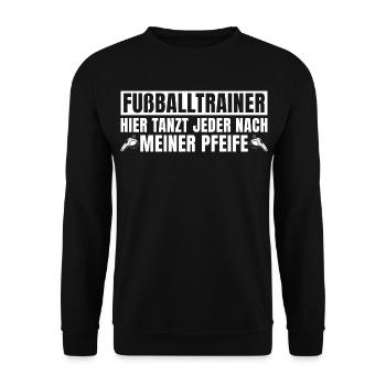 Football coach Everyone dances to my tune here - Unisex Sweatshirt - black - Front - Alina (178cm) & Michal (187cm)