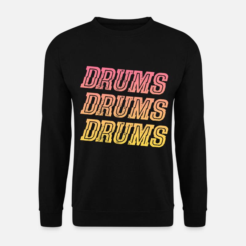 Drums Drums Drums - Unisex Pullover - Schwarz