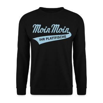 Moin Moin – Ihr Plattfische (Low German Skyblue) - Unisex Sweatshirt - black - Front - Alina (178cm) & Michal (187cm)