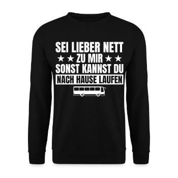 Busfahrer Sei lieber nett zu mir - Unisex Pullover - Schwarz - Vorne - Alina (178cm) & Michal (187cm)