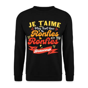 St Valentin Couple Plus Que Tu Ronfles Je t'aime - Sweat-shirt Unisexe - noir - Devant - Alina (178cm) & Michal (187cm)