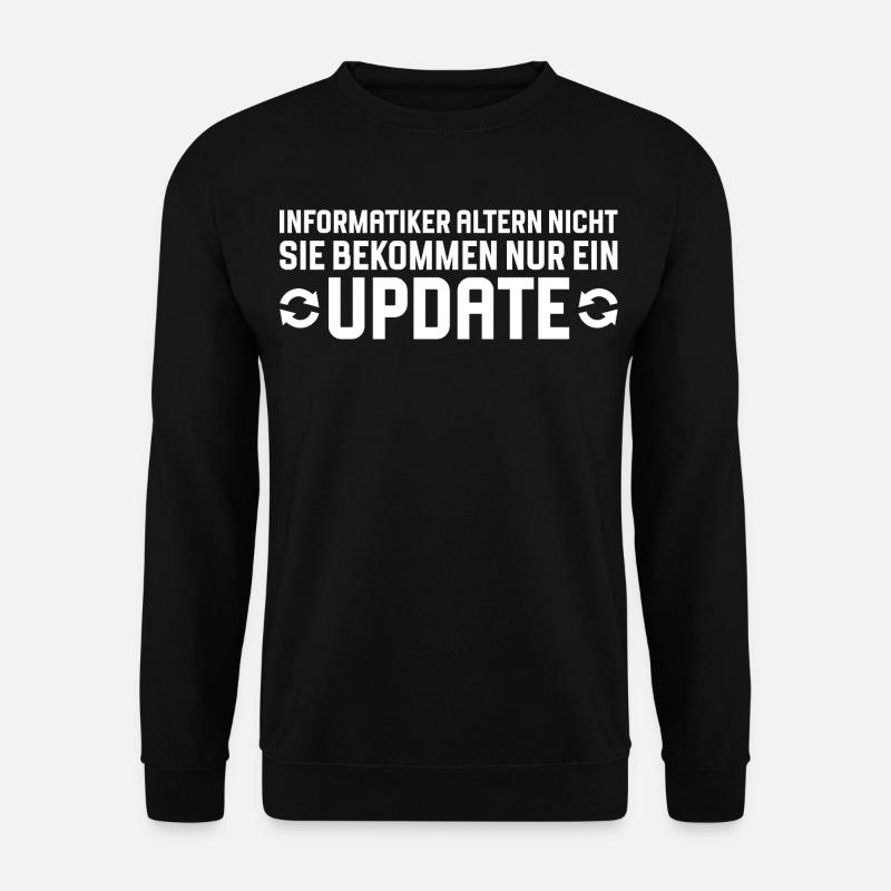 Informatiker altern nicht Programmierer - Unisex Pullover - Schwarz
