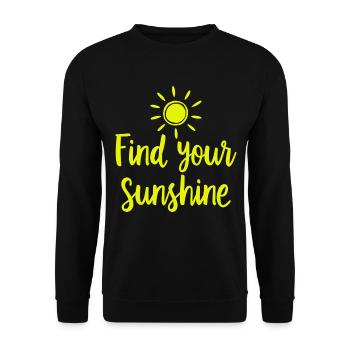 Find Your Sunshine Positive Statement with Sun - Unisex Sweatshirt - black - Front - Alina (178cm) & Michal (187cm)
