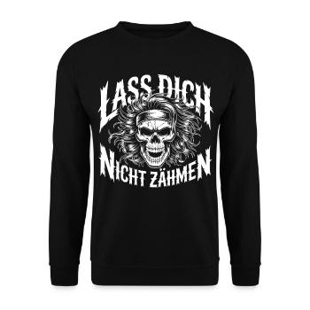 Lass Dich Nicht Zähmen Skull Design - Unisex Pullover - Schwarz - Vorne - Alina (178cm) & Michal (187cm)