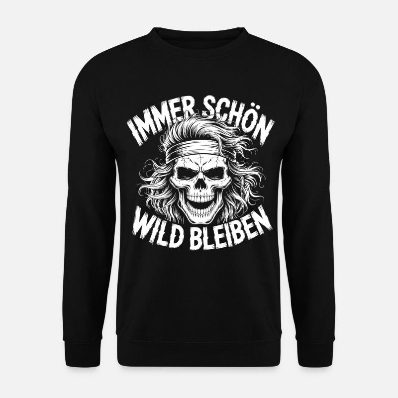 Immer Schön Wild Bleiben Skull - Unisex Pullover - Schwarz