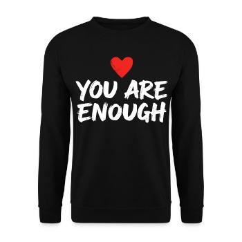 Tu es assez Affirmation du cœur Amour de soi - Sweat-shirt Unisexe - noir - Devant - Alina (178cm) & Michal (187cm)