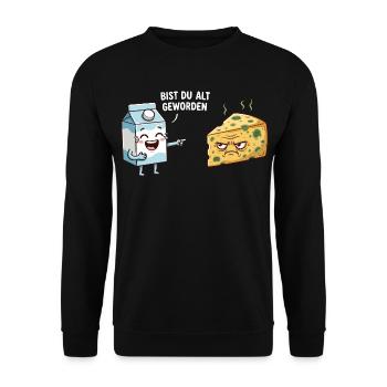 Bist du alt geworden Milch Käse Humor Geburtstag - Unisex Pullover - Schwarz - Vorne - Alina (178cm) & Michal (187cm)