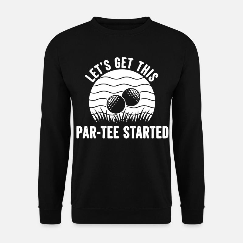 Par Tee Golf Saying - Unisex Sweatshirt - black