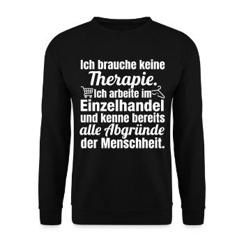 No therapy – I work in retail - Unisex Sweatshirt - black - Front - Alina (178cm) & Michal (187cm)