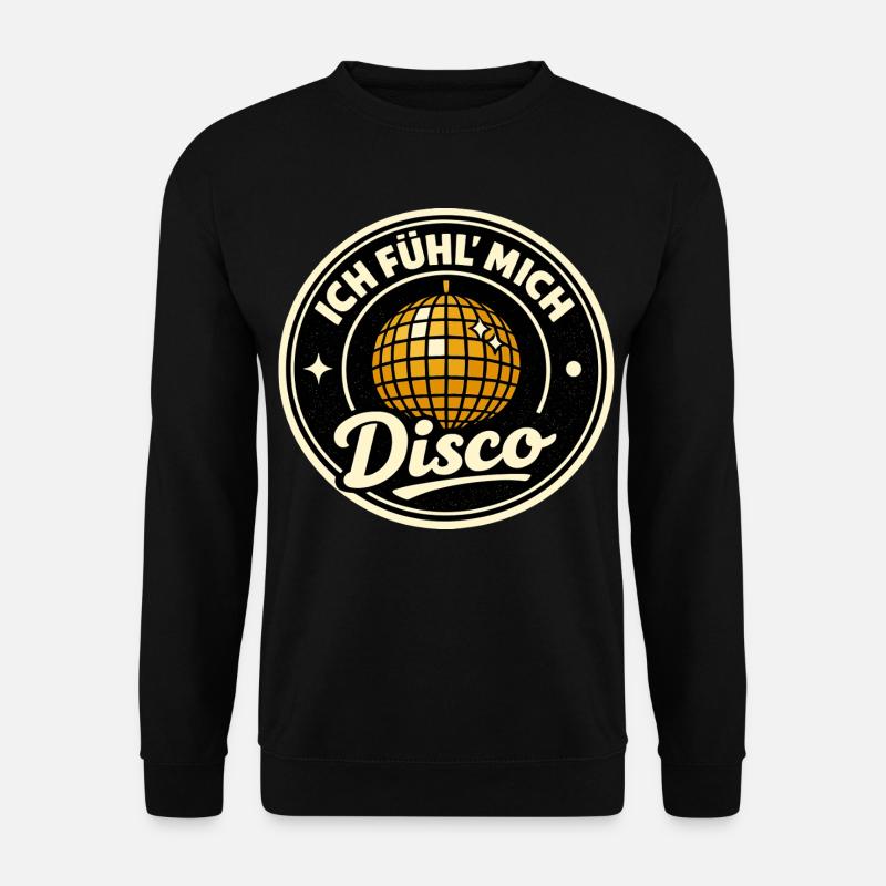 Disco Party I Feel Retro - Unisex Sweatshirt - black