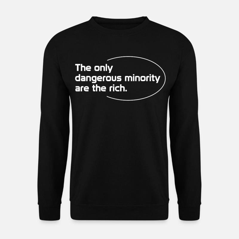 The Only weird Minority are the Rich - Unisex Pullover - Schwarz