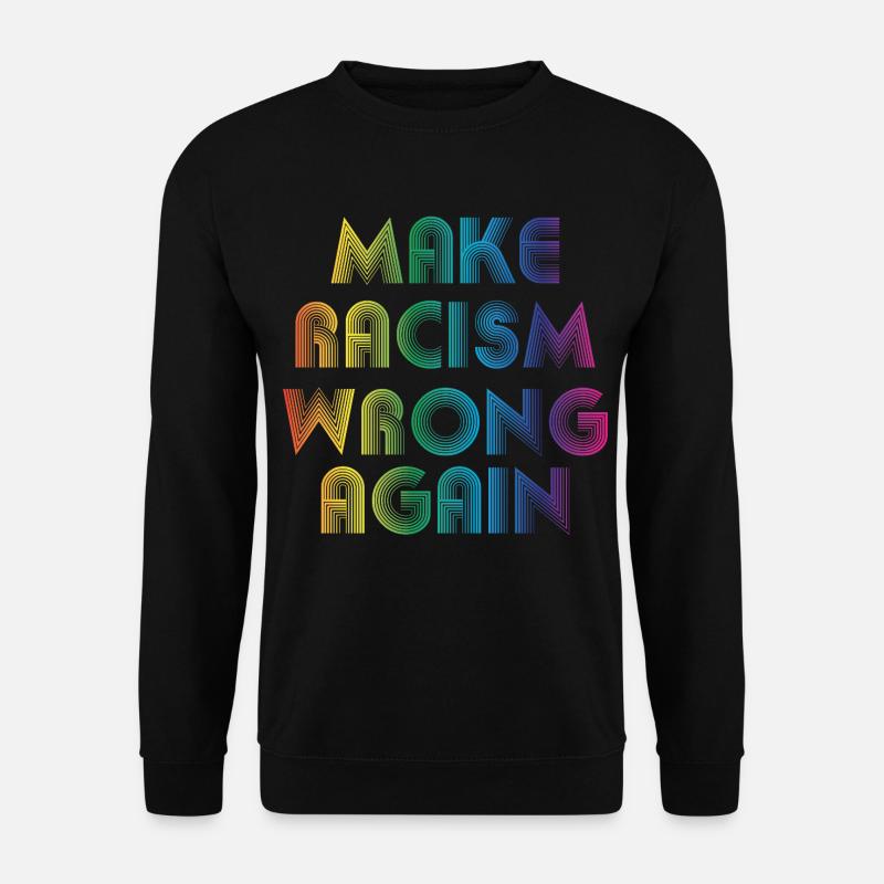 Make Racism Wrong Again - Unisex Pullover - Schwarz