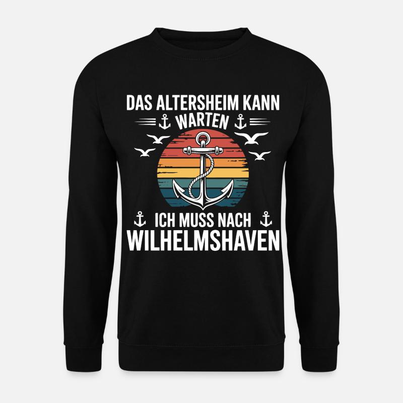 Wilhelmshaven sayings Wilhelmshaven saying - Unisex Sweatshirt - black
