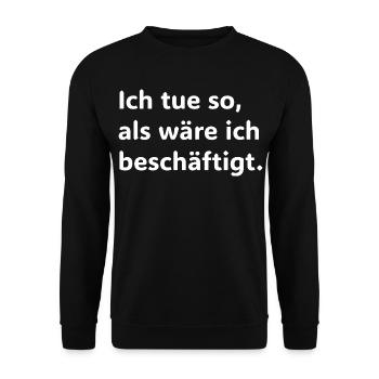 I pretend I'm busy – Funnyer - Unisex Sweatshirt - black - Front - Alina (178cm) & Michal (187cm)
